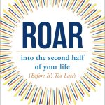 book cover for "Roar into the Second Half of Your Life" by Michael Clinton