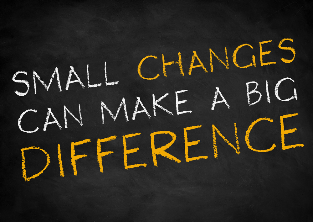 Small Changes Can Make a Big Difference