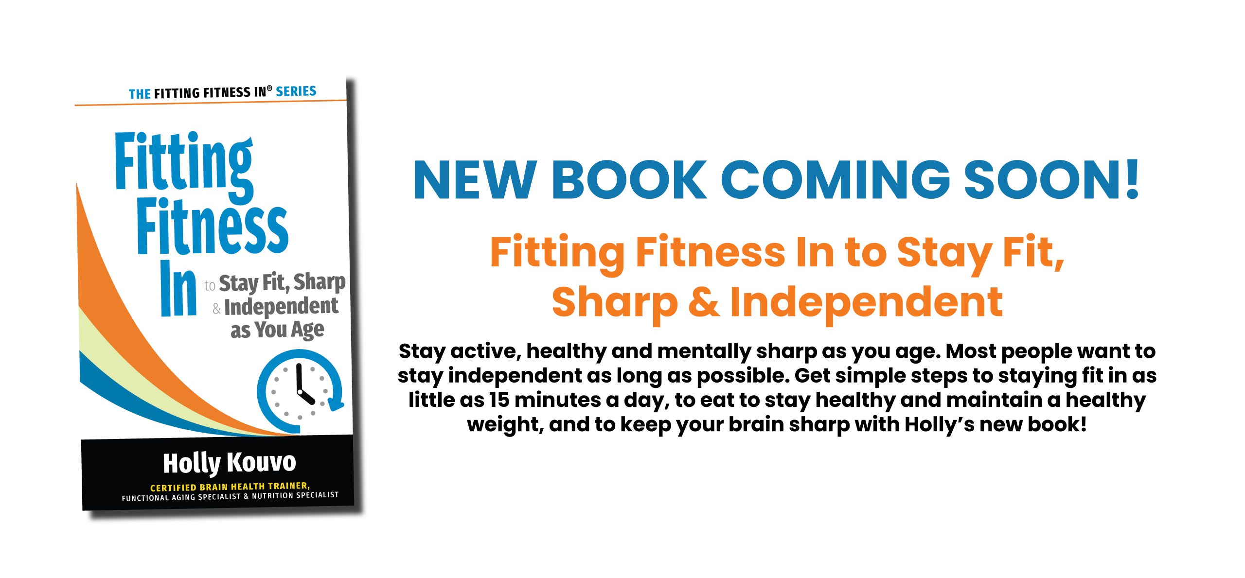 Fitting Fitness In to Stay Sharp & Independent